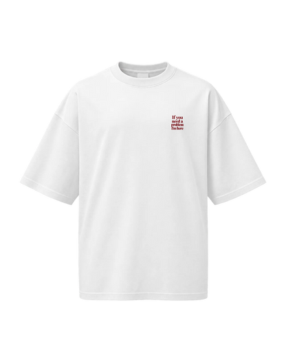 T-Shirt Oversize — If You Need A Problem I'm Here — Blanc — Recto