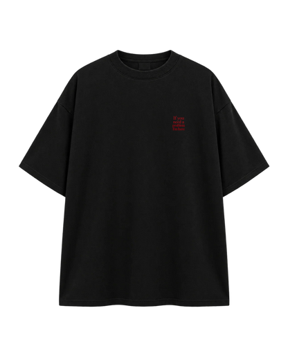 T-Shirt Oversize — If You Need A Problem I'm Here — Noir — Recto